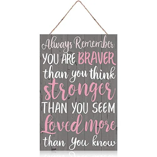 Inspirational Sign Always Remember You are Braver Than, Pink